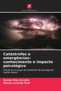 portada Catástrofes e Emergências: Conhecimento e Impacto Psicológico (en Portugués)