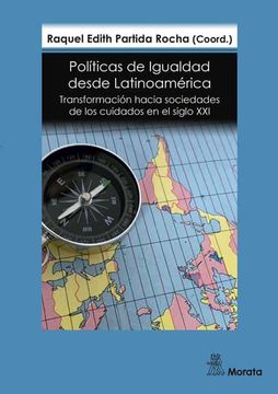 portada Politicas de Igualdad Desde Latinoamerica. Transformacion Hacia s Ociedades de los Cuidados en el Siglo xxi