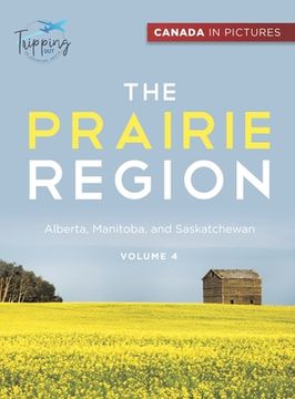 portada Canada In Pictures: The Prairie Region - Volume 4 - Alberta, Manitoba, and Saskatchewan