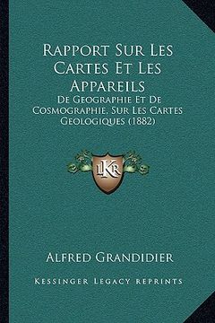 portada Rapport Sur Les Cartes Et Les Appareils: De Geographie Et De Cosmographie, Sur Les Cartes Geologiques (1882) (en Francés)