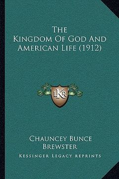 portada the kingdom of god and american life (1912) (en Inglés)