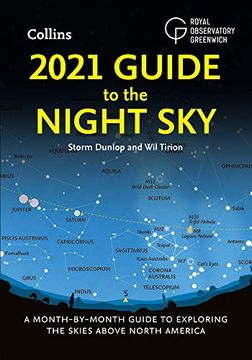 portada 2021 Guide to the Night Sky: A Month-By-Month Guide to Exploring the Skies Above North America (en Inglés)