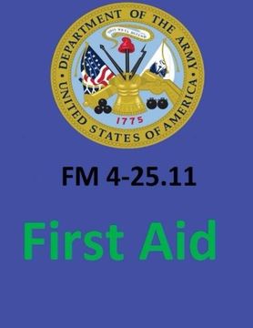 portada FM 4-25.11 First Aid. By:  United States. Department of the Army