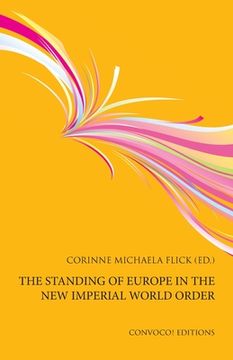 portada The Standing of Europe in the New Imperial World Order (en Inglés)