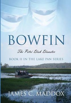 portada Bowfin: The Petri Dish Disaster (in English)