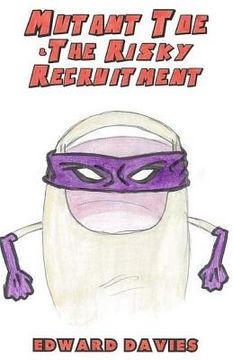 portada Mutant Toe And The Risky Recruitment (in English)