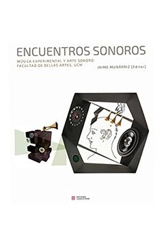 portada Encuentros Sonoros: Música Experimental y Arte Sonoro: Facultad de Bellas Artes - Ucm: 12 (Actividad Institucional) (in Spanish)