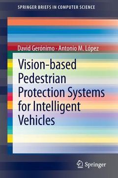 portada Vision-Based Pedestrian Protection Systems for Intelligent Vehicles (in English)