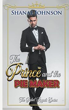portada The Prince and the Piemaker: a Sweet Royal Romance (en Inglés)