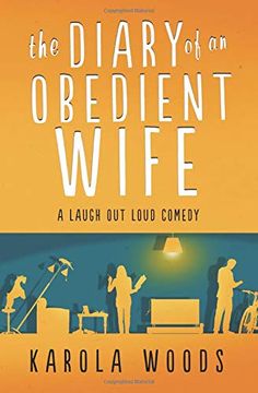 portada The Diary of an Obedient Wife: A Laugh out Loud Comedy About Christian Marriage (en Inglés)