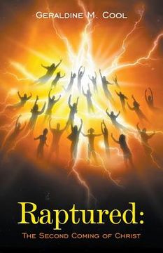 portada Raptured: The Second Coming of Christ (en Inglés)