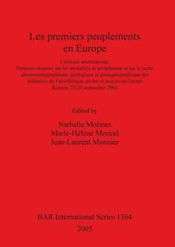 portada Les Premiers Peuplements en Europe: Colloque International: Donnees Recentes sur les Modalites de Peuplement et sur le Cadre Chronostratigraphique,. Et Moyen en Europ (Bar International Series) (in English)