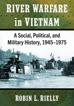 portada River Warfare in Vietnam: A Social, Political, and Military History, 1945-1975 (en Inglés)