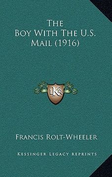 portada the boy with the u.s. mail (1916) (in English)