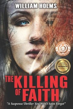 portada The Killing of Faith: This is a suspense/thriller you won't soon forget. (en Inglés)