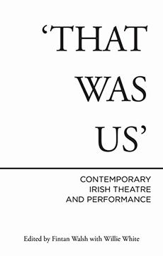 portada That Was Us: Contemporary Irish Theatre and Performance