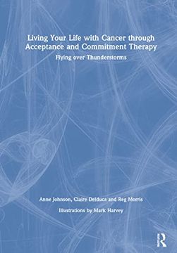 portada Living Your Life With Cancer Through Acceptance and Commitment Therapy: Flying Over Thunderstorms (in English)