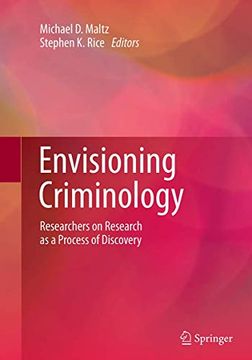 portada Envisioning Criminology: Researchers on Research as a Process of Discovery (en Inglés)