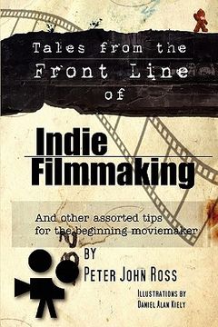 portada tales from the frontline of indie film (en Inglés)