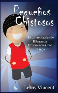 portada Pequeños Chistosos: Historias Reales de Hilarantes Experiencias con Niños