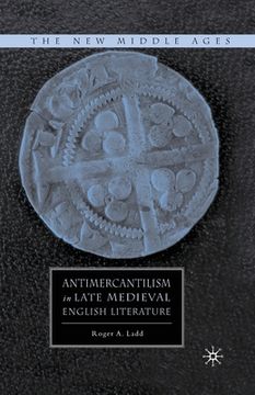 portada Antimercantilism in Late Medieval English Literature
