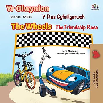 portada The Wheels the Friendship Race (Welsh English Bilingual Book for Kids) (Welsh English Bilingual Collection) 