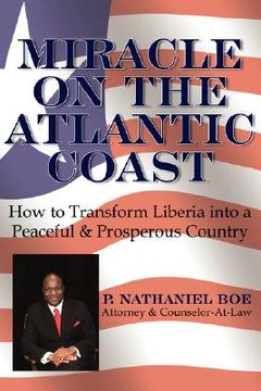 portada miracle on the atlantic coast: how to transform liberia into a peaceful & prosperous country (in English)