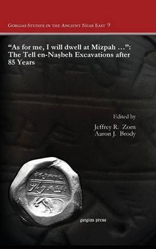 portada "As for me, I will dwell at Mizpah ...": The Tell en-Nasbeh Excavations after 85 Years