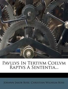 portada Pavllvs in Tertivm Coelvm Raptvs a Sententia... (en Latin)