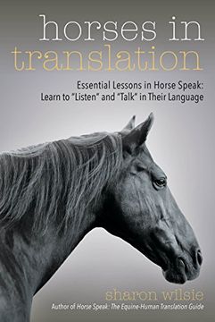 portada Horses in Translation: Essential Lessons in Horse Speak: Learn to "Listen" and "Talk" in Their Language 