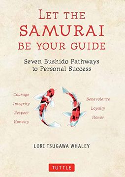 portada Let the Samurai be Your Guide: The Seven Bushido Pathways to Personal Success (en Inglés)