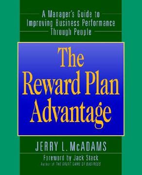 portada the reward plan advantage: a manager's guide to improving business performance through people (en Inglés)
