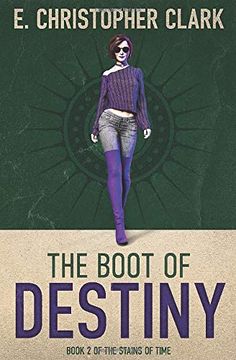 portada The Boot of Destiny (The Stains of Time) (in English)
