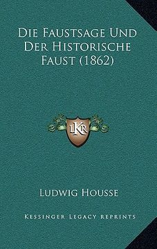 portada Die Faustsage Und Der Historische Faust (1862) (en Alemán)