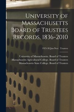 portada University of Massachusetts Board of Trustees Records, 1836-2010; 1925-30 Jan-Nov: Trustees (en Inglés)