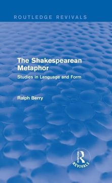 portada Routledge Revivals: The Shakespearean Metaphor (1990): Studies in Language and Form (en Inglés)