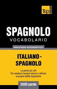 portada Vocabolario Italiano-Spagnolo per studio autodidattico - 5000 parole (en Italiano)