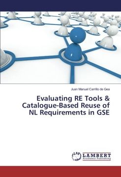 portada Evaluating RE Tools & Catalogue-Based Reuse of NL Requirements in GSE