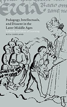 portada Pedagogy, Intellectuals, and Dissent in the Later Middle Ages Hardback: Lollardy and Ideas of Learning (Cambridge Studies in Medieval Literature) (en Inglés)