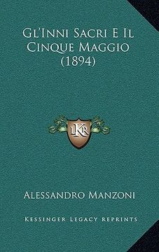 portada Gl'Inni Sacri E Il Cinque Maggio (1894) (in Italian)