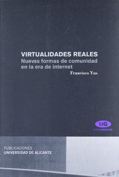 portada Virtualidades Reales. Nuevas Formas de Comunidad en la era de Internet (in Spanish)