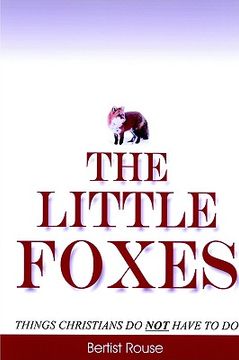 portada the little foxes: things christians do not have to do (en Inglés)
