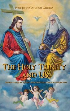 portada The HOLY TRINITY and US: Viewing the Holy Trinity from Practical Theology Perspective (en Inglés)