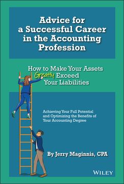portada Advice for a Successful Career in the Accounting Profession: How to Make Your Assets Greatly Exceed Your Liabilities (in English)