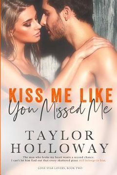 portada Kiss Me Like You Missed Me (en Inglés)