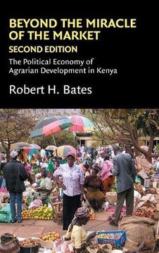 portada Beyond the Miracle of the Market: The Political Economy of Agrarian Development in Kenya (Political Economy of Institutions and Decisions) 