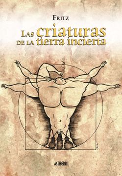 portada Las Criaturas de la Tierra Incierta (in Spanish)