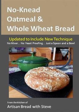 portada No-Knead Oatmeal & Whole Wheat Bread: From the Kitchen of Artisan Bread with Steve (en Inglés)