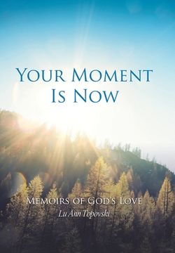 portada Your Moment is Now: 50 Memoirs of God's Love (en Inglés)
