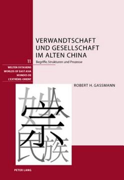 portada Verwandtschaft Und Gesellschaft Im Alten China: Begriffe, Strukturen Und Prozesse (en Alemán)